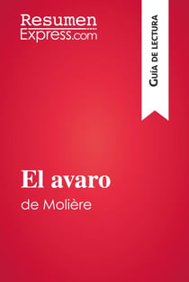 El avaro de Molière (Guía de lectura) - Resumen y análisis completo