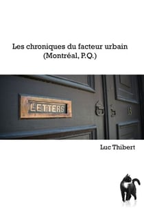 Les Chroniques du facteur urbain - Montréal, P.Q.