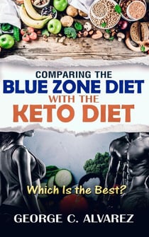 Comparing the Blue Zone Diet With the Keto Diet