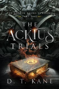 The Acktus Trials - The Spoken Books Uprising, #1