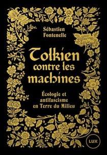 Tolkien contre les machines - Écologie et antifascisme en Terre du Milieu