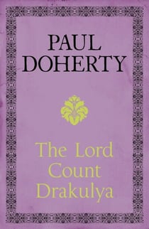 The Lord Count Drakulya - A spellbinding novel of the legendary figure