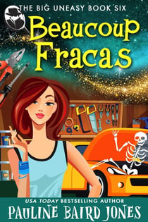 Beaucoup Fracas - The Big Uneasy, #6