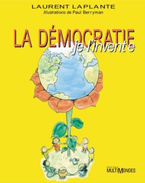 La démocratie, je l’invente!