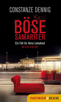 Böse Samariter - Ein Fall für Alma Liebekind. Wien-Krimi