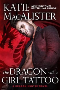 The Dragon With A Girl Tattoo - A Dragon Hunter Novel, #5