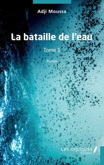 La bataille de l'eau - Tome 1