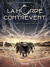 La Horde du contrevent T01 - Le cosmos est mon campement