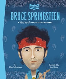 Bruce Springsteen: A Who HQ Illustrated Biography
