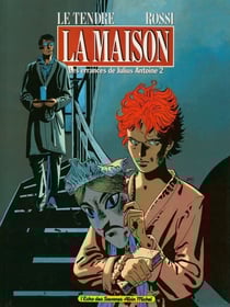 Les Errances de Julius Antoine - Tome 02 - La maison
