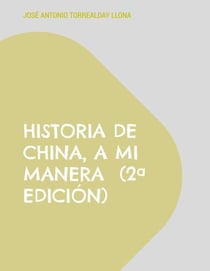 Historia de China, a mi manera  (2ª edición) - Reflexiones sobre la Historia (6)