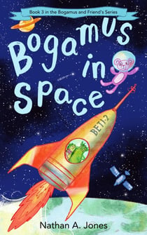 Bogamus in Space - Bogamus and Friends, #3
