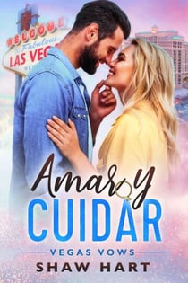 Amar y Cuidar - Vegas Vows, #2