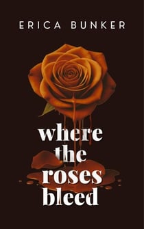 Where the Roses Bleed