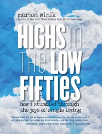 Highs in the Low Fifties - How I Stumbled Through The Joys Of Single Living
