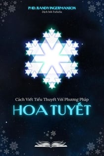 Cách Vi?t Ti?u Thuy?t V?i Phuong Pháp Hoa Tuy?t - Snowflake, #1