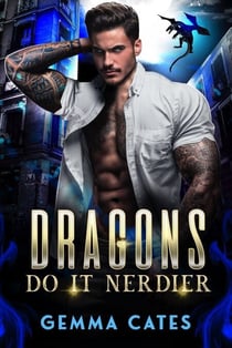 Dragons Do It Nerdier - Dragon Shifters Do It, #2