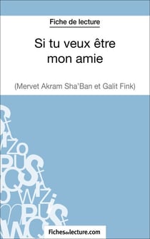 Si tu veux être mon amie de Galit Fink et Mervet Akram Sha'ban (Fiche de lecture) - Analyse complète de l'oeuvre