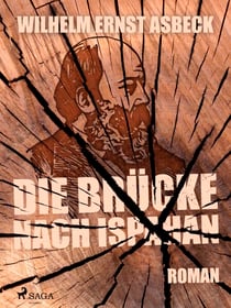 Die Brücke nach Ispahan