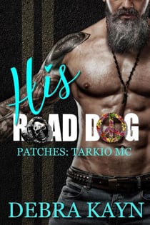 His Road Dog - Patches: Tarkio MC, #1
