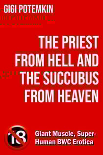 The Priest from Hell and the Succubus from Heaven - Adult books by Gigi Potemkin, #6