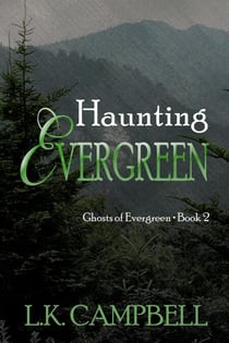 Haunting Evergreen - Ghosts of Evergreen, #2