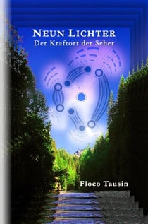 Neun Lichter - Der Kraftort der Seher