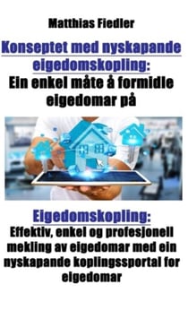Konseptet med nyskapande eigedomskopling: Ein enkel måte å formidle eigedomar på