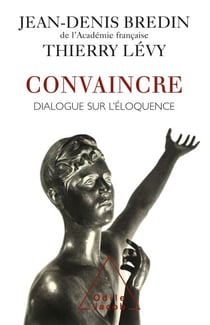 Convaincre - Dialogue sur l’éloquence