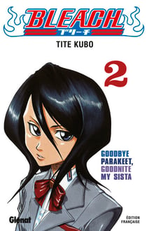 Bleach - Tome 02 - Goodbye Parakeet, Goodnite my sista