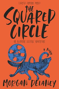 The Squared Circle - An Alumière Sisters' Adventure, #2