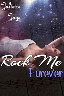Rock Me Forever (Rock Star Erotic Romance) (Rock Me #4) - Rock Me, #4
