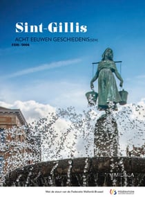 Sint-Gillis - Acht eeuwen geschiedenis[sen]. 1216-2016