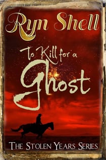 To Kill for a Ghost - Stolen Years, #1