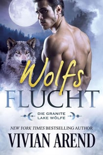 Wolfsflucht - Die Granite Lake Wölfe, #2