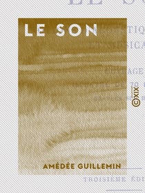 Le Son - Notions d'acoustique physique et musicale