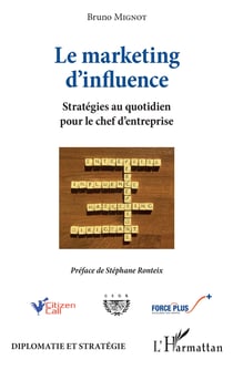 Le marketing d'influence - Stratégies au quotidien pour le chef d'entreprise