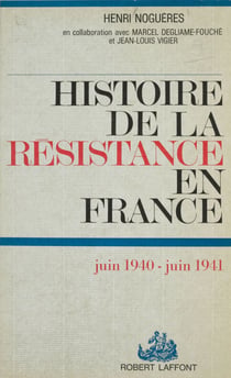 Histoire de la Résistance en France (1) - juin 1940-juin 1941