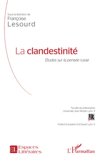 La clandestinité - Études sur la pensée russe