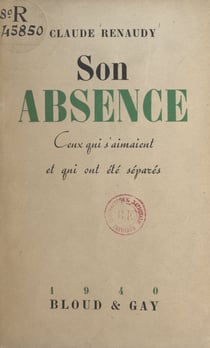 Son absence - Ceux qui s'aimaient et qui ont été séparés
