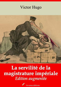 La Servilité de la magistrature impériale – suivi d'annexes - Nouvelle édition 2019