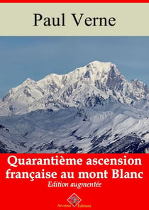 Quarantième ascension française au mont Blanc – suivi d'annexes - Nouvelle édition 2019