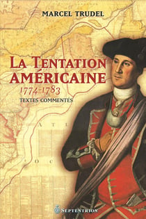 La Tentation américaine - 1774-1783