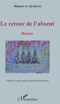 Le retour de l'absent - Roman
