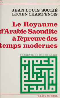 Le royaume d'Arabie saoudite à l'épreuve des temps modernes - Un homme providentiel : Fayçal