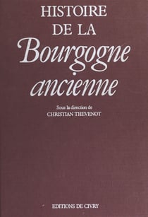 Histoire de la Bourgogne ancienne
