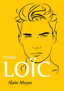 Alain Meyer, Tome Loïc - L'intégrale d'Alain Meyer en trois tomes