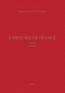 L'Histoire de France - Tome III (1561-1562)