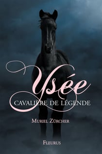 Ysée, cavalière de légende