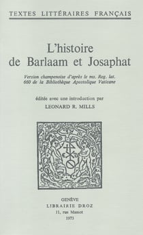 L'histoire de Barlaam et Josaphat - Version champenoise d’après le ms. Reg. lat. 660 de la Bibliothèque Apostolique Vaticane